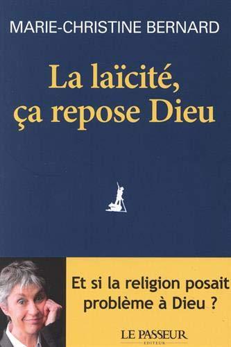 La laïcité, ça repose Dieu