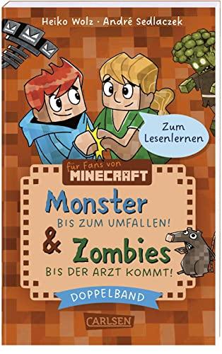 Lesenlernen mit Spaß – Minecraft: Doppelband – Enthält die Bände: Zombies – bis der Arzt kommt! (Band 1) / Monster – bis zum Umfallen! (Band 2): ... und Abenteuerbüchern | Erstlesebuch ab 6