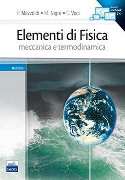 Elementi di fisica. Meccanica, termodinamica