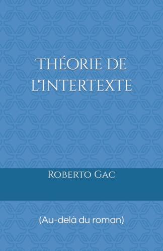 Théorie de l'Intertexte: (Au-delà du roman)