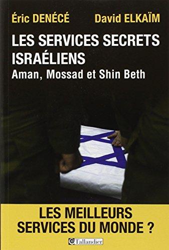 Les services secrets israéliens : Mossad, Aman, Shin Beth