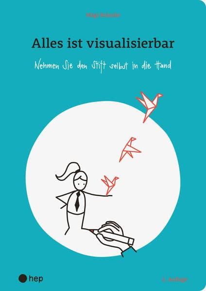 Alles ist visualisierbar: Nehmen Sie den Stift selbst in die Hand