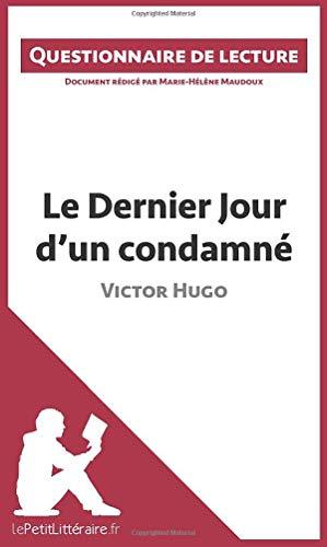 Le Dernier Jour d'un condamné de Victor Hugo : Questionnaire de lecture