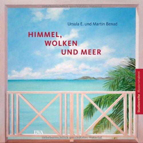 Himmel, Wolken und Meer: Studienreihe Illusionsmalerei