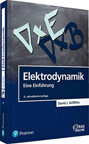 Elektrodynamik: Eine Einführung (Pearson Studium - Physik)