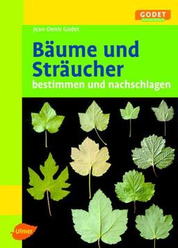 Bäume und Sträucher: Bestimmen und nachschlagen