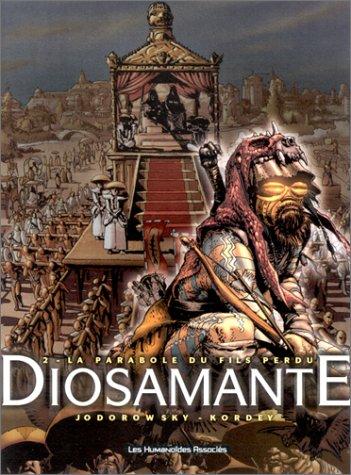 Diosamante. Vol. 2. La parabole du fils perdu