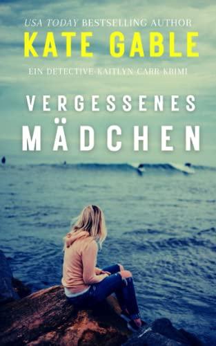 Vergessenes Mädchen (Vermisstes Mädchen, Band 5)