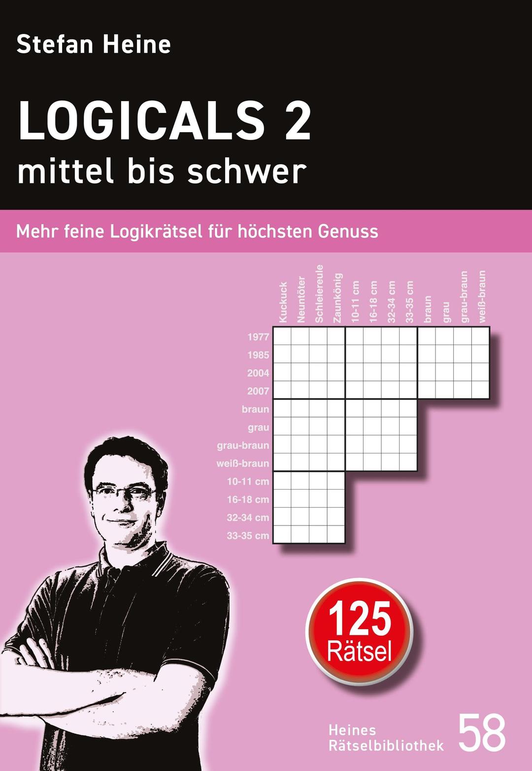 Logicals 2 - mittel bis schwer: Mehr feine Logikrätsel für höchsten Genuss (Heines Rätselbibliothek)