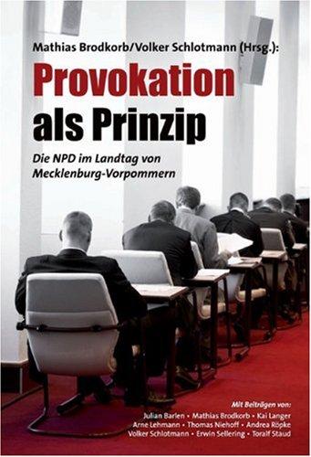 Provokation als Prinzip: Die NPD im Landtag von Mecklenburg-Vorpommern