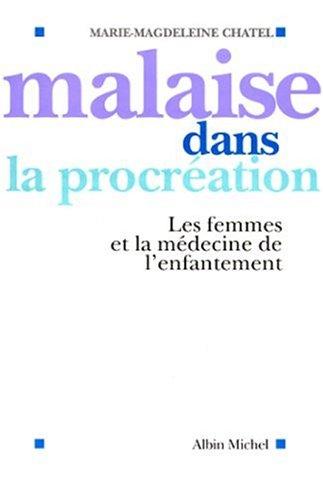 Malaise dans la procréation : les femmes et la médecine de l'enfantement