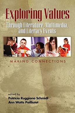 Exploring Values Through Literature, Multimedia, and Literacy Events: Making Connections (NA)