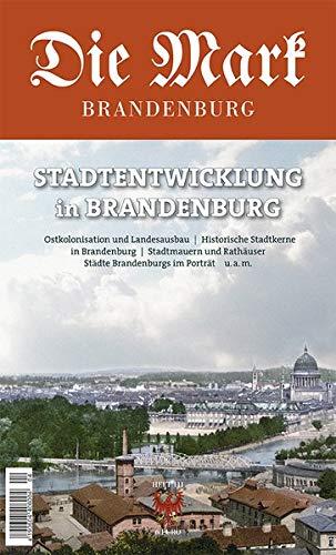 Brandenburgs Städte (Die Mark Brandenburg)