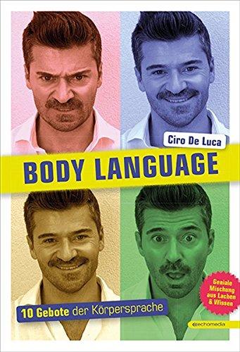 Body Language: 10 Gebote der Körpersprache