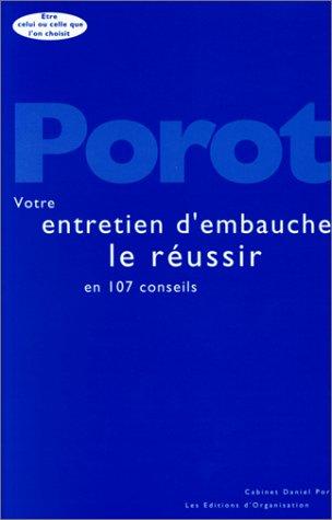 Votre entretien d'embauche : 107 conseils pour le réussir