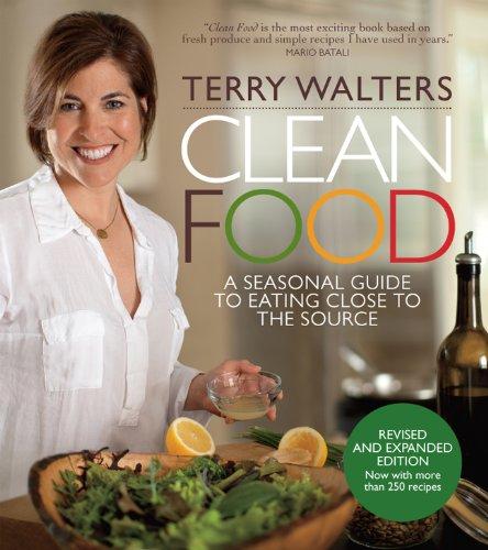 Clean Food: A Seasonal Guide to Eating Close to the Source