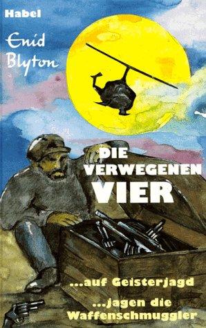 Die verwegenen Vier auf Geisterjagd. Die verwegenen Vier jagen die Waffenschmuggler. ( Ab 8 J.). Ein Doppelband