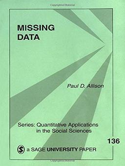 Missing Data (Quantitative Applications in the Social Sciences)