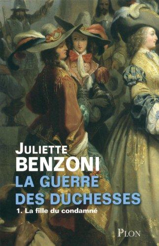 La guerre des duchesses. Vol. 1. La fille du condamné