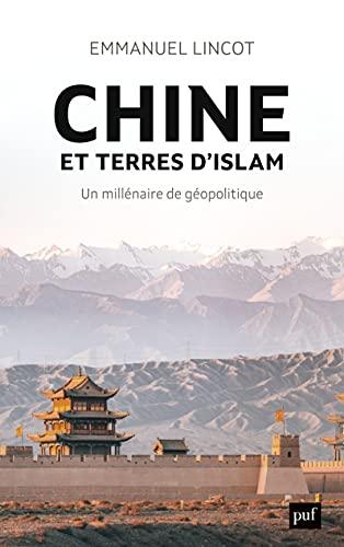 Chine et terres d'islam : un millénaire de géopolitique