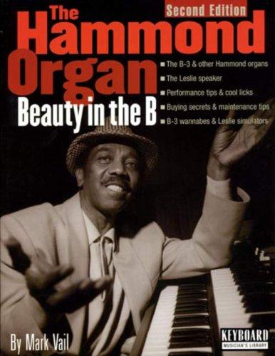 The Hammond Organ - Beauty in the B: Second Edition (Keyboard Musician's Library)