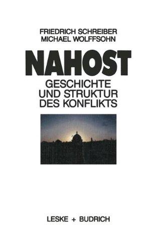 Nahost: Geschichte und Struktur des Konflikts (German Edition)