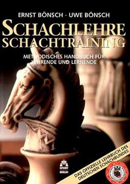 Schachlehre, Schachtraining. Methodisches Handbuch für Lehrende und Lernende