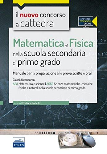 CC4/29 Matematica e Fisica nella scuola secondaria di I grado. Per la classe A28 (A059). Con espansione online (Il nuovo concorso a cattedra)