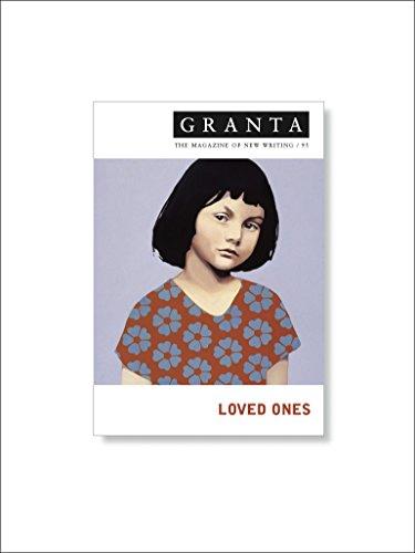 Granta 95: Loved Ones (Granta: The Magazine of New Writing)