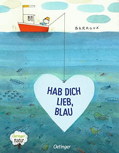 Hab dich lieb, Blau (Oetinger natur)