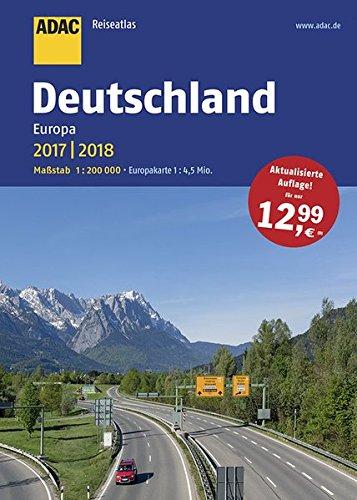 ADAC Reiseatlas Deutschland, Europa 2017/2018 1:200 000 (ADAC Atlanten)