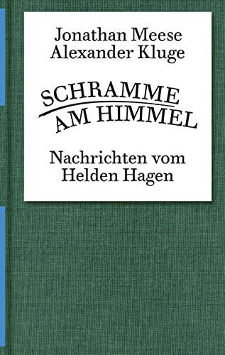 Alexander Kluge, Jonathan Meese. Schramme am Himmel: Nachrichten vom Helden Hagen (Volte: Expanded)