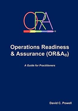 Operations Readiness & Assurance (Or&A)