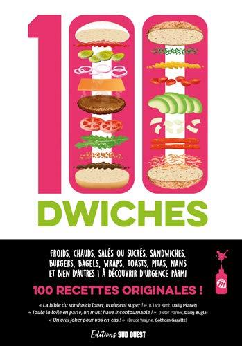 100dwiches : 100 recettes originales !