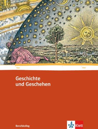 Geschichte und Geschehen für das Berufskolleg. Schülerbuch 1. Ausgabe für Baden-Württemberg