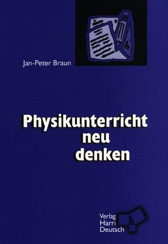 Physikunterricht Neu Denken