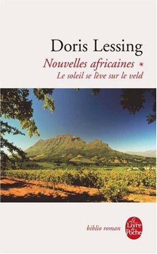 Nouvelles africaines. Vol. 1. Le soleil se lève sur le veld