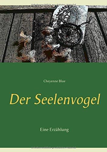 Der Seelenvogel: Eine Erzählung