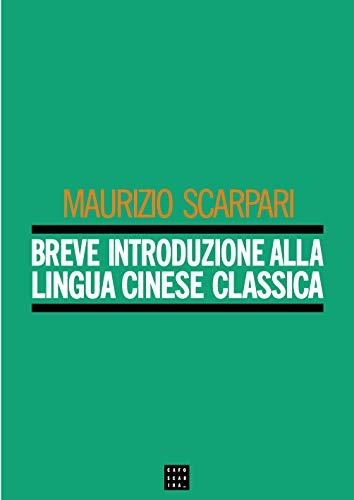 Breve introduzione alla lingua cinese classica (Manuali)