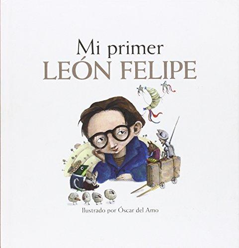 Mi primer León Felipe (Varios)