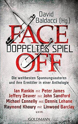 FaceOff - Doppeltes Spiel: Die weltbesten Spannungsautoren und ihre Ermittler in einer Anthologie