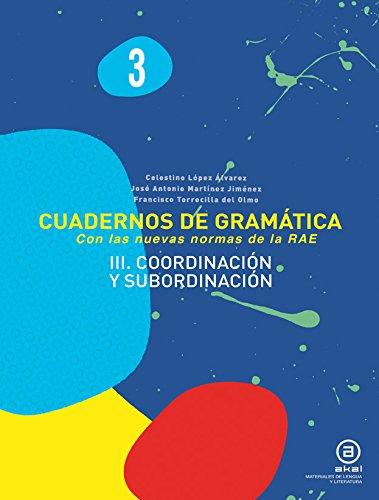 Cuadernos de gramática 3 : coordinación y subordinación