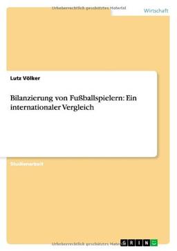 Bilanzierung von Fußballspielern: Ein internationaler Vergleich