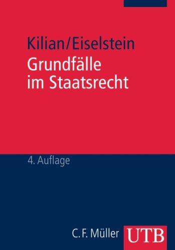 Grundfälle im Staatsrecht: Ein methodischer Kurs zur Einführung in das Öffentliche Recht (Uni-Taschenbücher M)