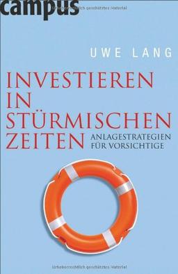 Investieren in stürmischen Zeiten: Anlagestrategien für Vorsichtige