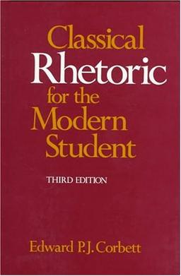 Classical Rhetoric for the Modern Student