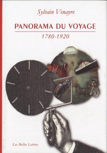 Panorama du voyage (1780-1920) : mots, figures, pratiques