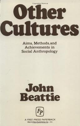 Other Cultures: Aims, Methods and Achievemnets in Social Anthropology