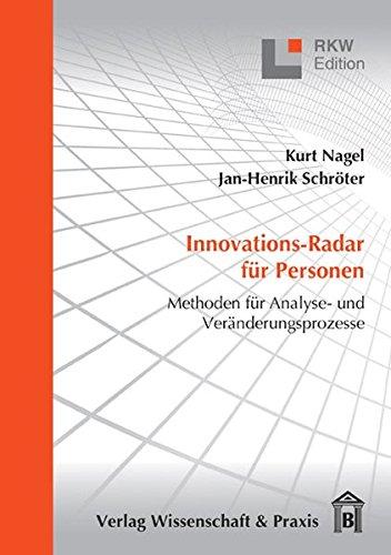 Innovations-Radar für Personen: Methoden für Analyse- und Veränderungsprozesse (RKW-Edition)