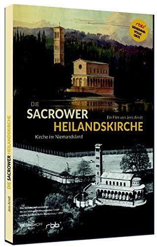 Die Sacrower Heilandskirche: Kirche im Niemandsland